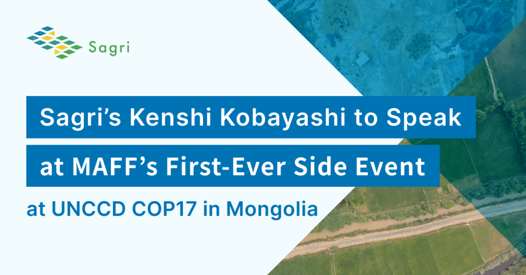 Sagri’s Kenshi Kobayashi to Speak at MAFF’s First-Ever Side Event at UNCCD COP17 in Mongolia